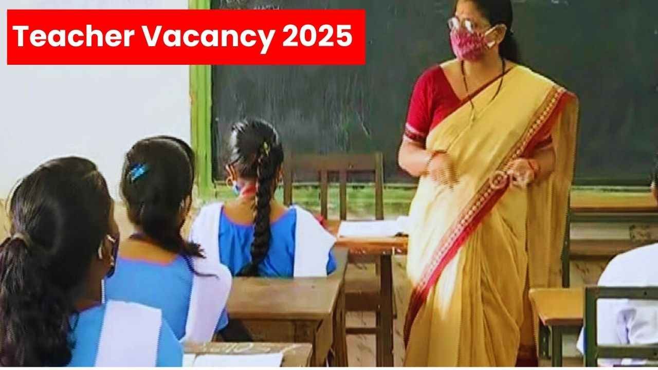 Teacher Vacancy 2025