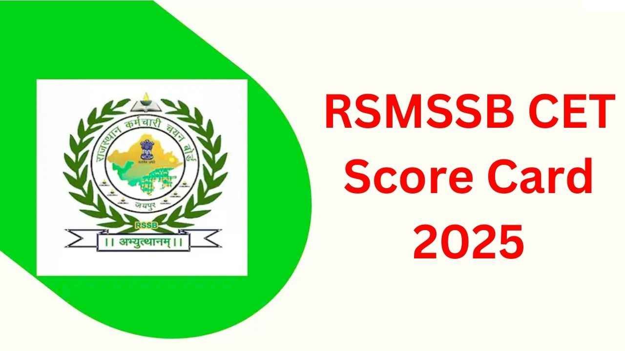 RSMSSB CET Score Card 2025: राजस्थान सीईटी 12वीं स्तर परीक्षा के स्कोर कार्ड जारी